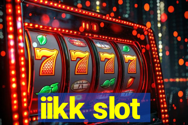 iikk slot